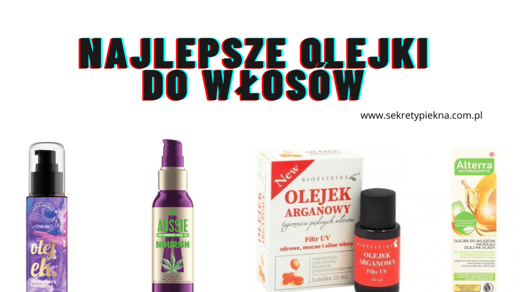 olejek do włosów skuteczny tani