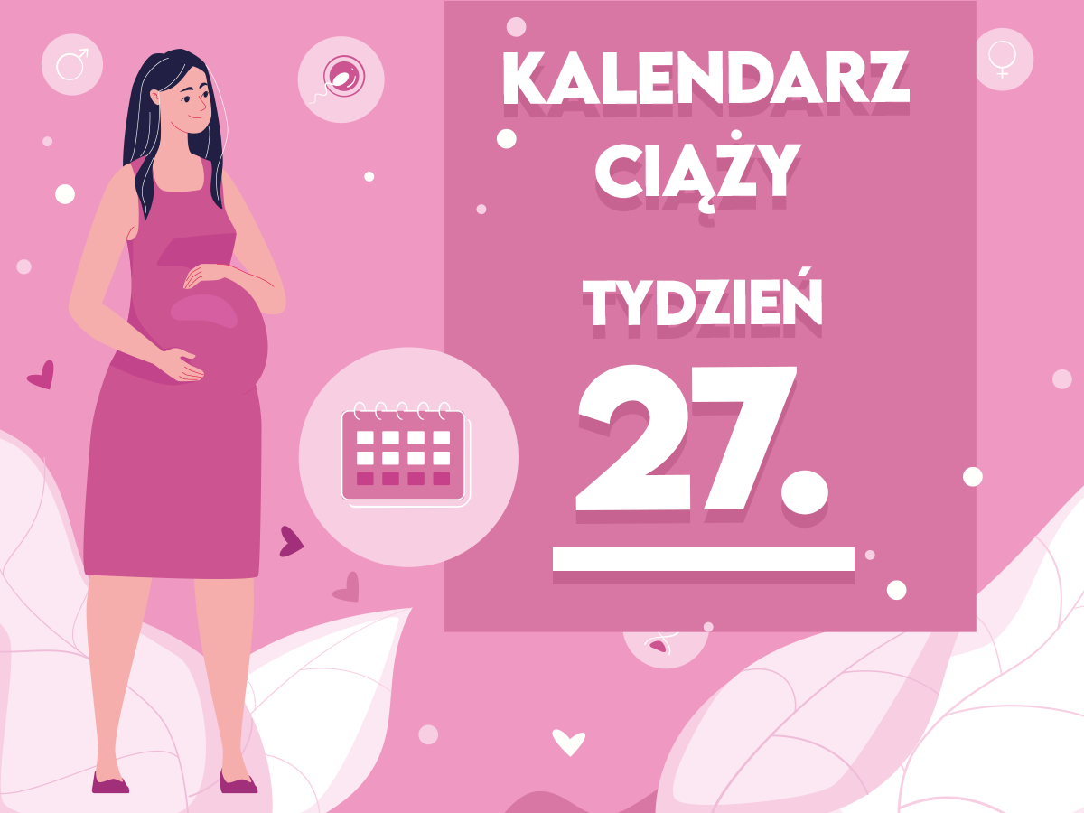 https www.pampers.pl ciaza kalendarz-ciazy seria 27-tydzien-ciazy